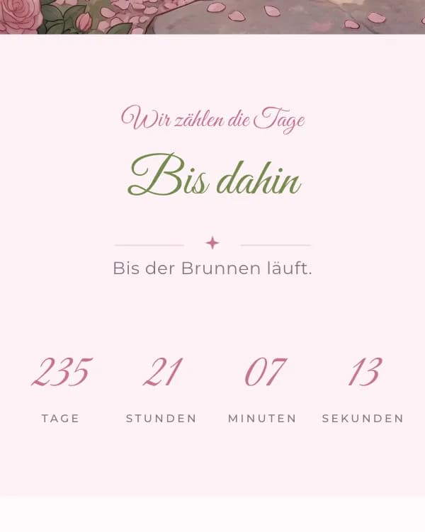Rosenbrunnen: der Countdown bis zur Hochzeit
